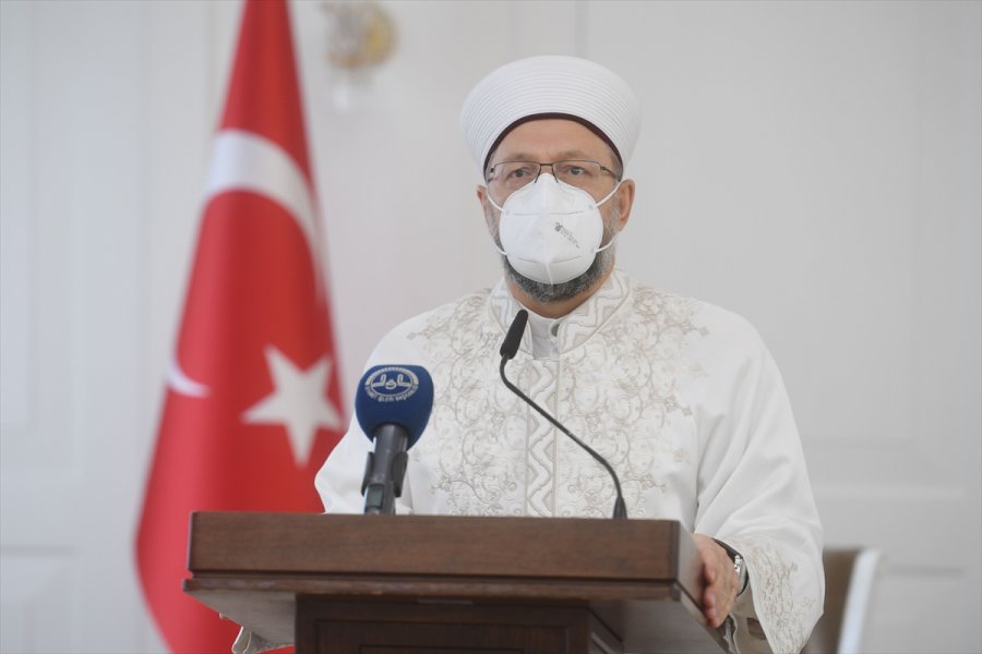 Diyanet İşleri Başkanı Erbaş: 