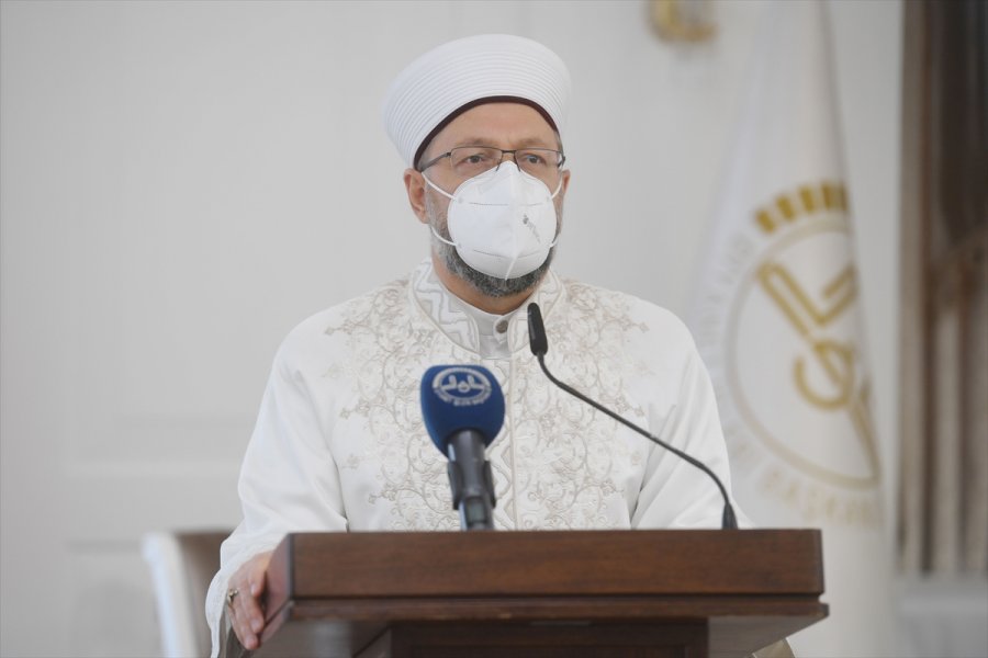 Diyanet İşleri Başkanı Erbaş: 