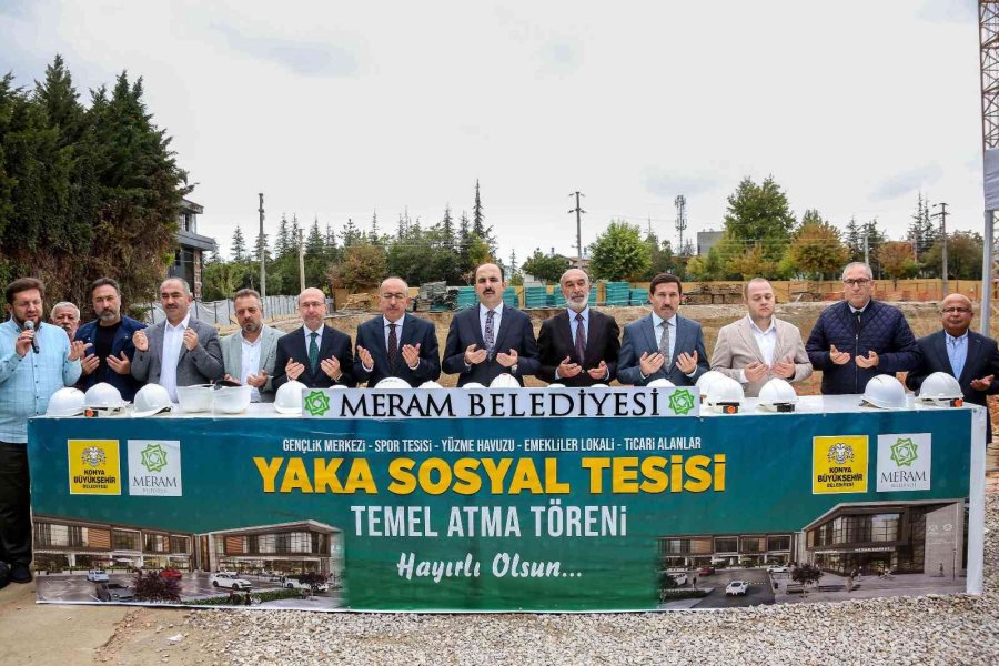 Meram Yaka Sosyal Tesisi Temeli Atıldı