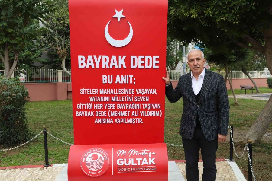 Gültak: "gelecek Nesiller ’bayrak Dede’yi Unutmayacak"