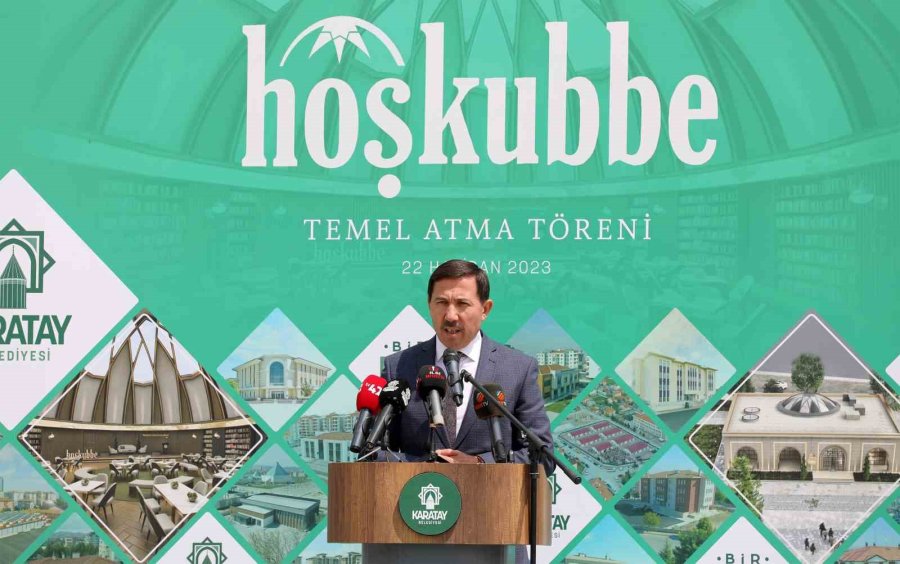 Karatay Hoş Kubbe’nin Temeli Atıldı