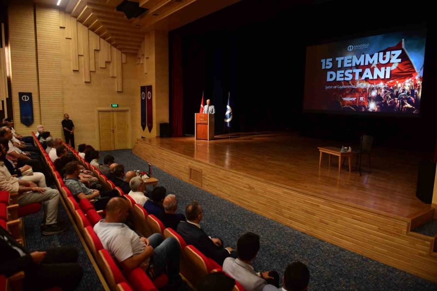 15 Temmuz Kahramanları Anadolu Üniversitesinde Anıldı