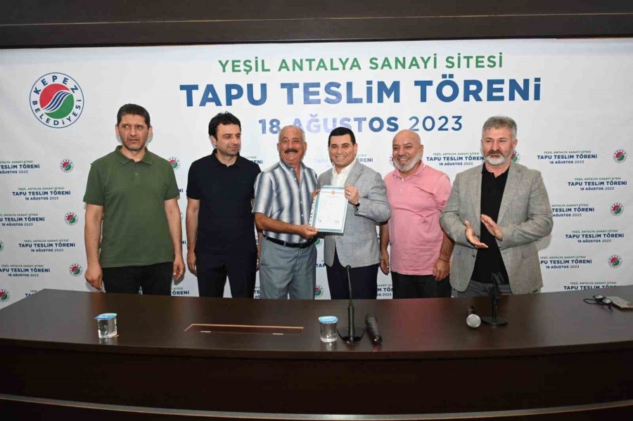 Yeşil Antalya Sanayii Sitesi’nde Tapu Sevinci