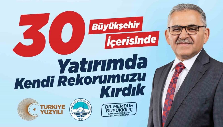 Kayseri Büyükşehir Belediyesi Yatırımda Kendi Rekorunu Kırdı