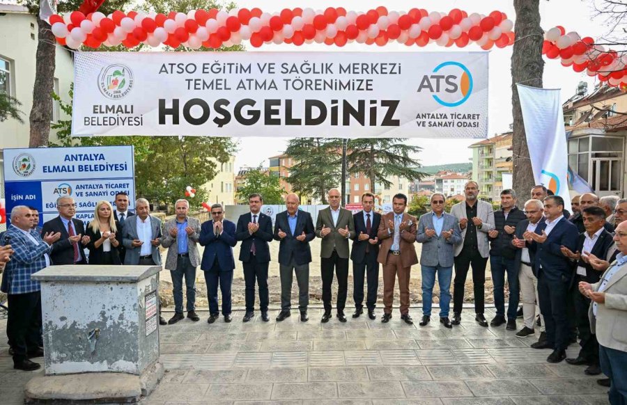 Atso Elmalı Eğitim Ve Sağlık Merkezi’nin Temeli Atıldı