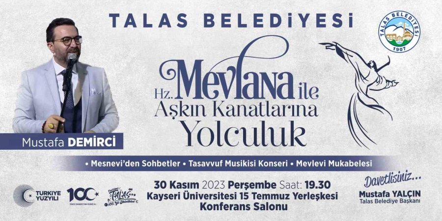 Talas’ta Mevlana’yı Mustafa Demirci Anlatacak