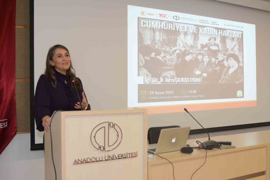 Edebiyat Fakültesinde ’cumhuriyet Ve Kadın Hakları’ Konuşuldu