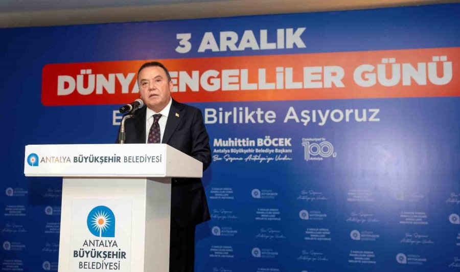 Başkan Böcek: “asıl Engel Sevgisizlik, Hoşgörüsüzlüktür”