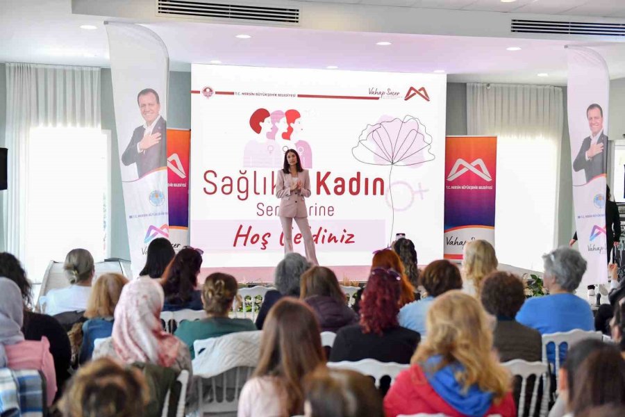 Mersin’de ’sağlıkla Kadın’ Semineri Düzenlendi