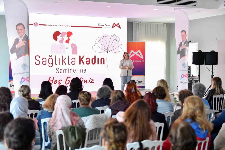 Mersin’de ’sağlıkla Kadın’ Semineri Düzenlendi