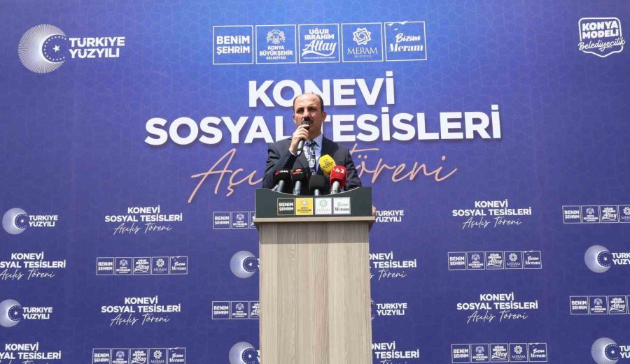 Konya Büyükşehir Ve Meram Belediyesi İş Birliğiyle Şehre Kazandırılan Konevi Sosyal Tesisleri Açıldı