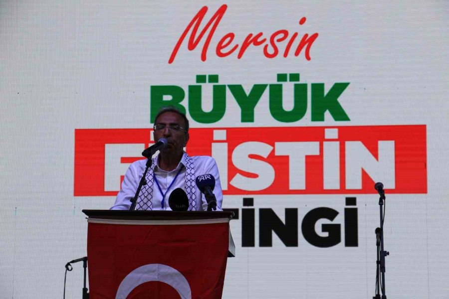 Mersin’de ’büyük Filistin Mitingi’ Düzenlendi