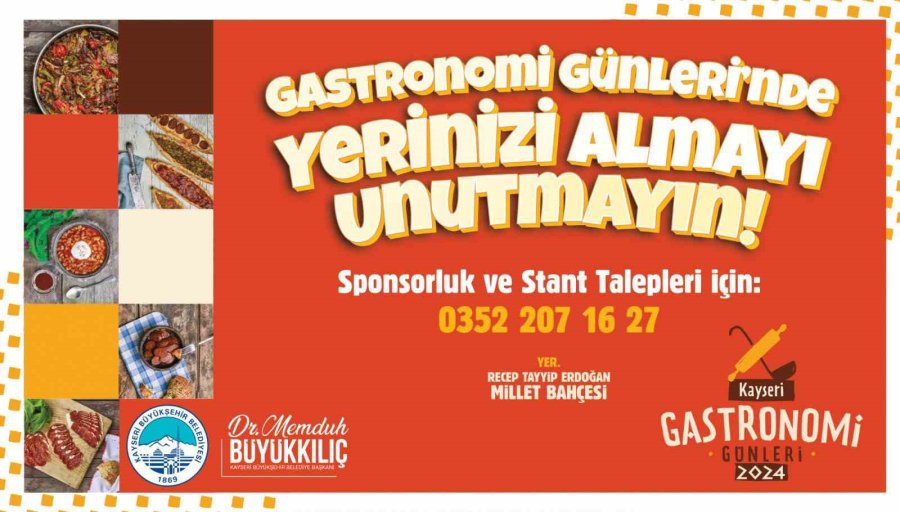 Büyükkılıç’tan Lezzet Şöleni Kayseri Gastronomi Günleri 2024 Müjdesi