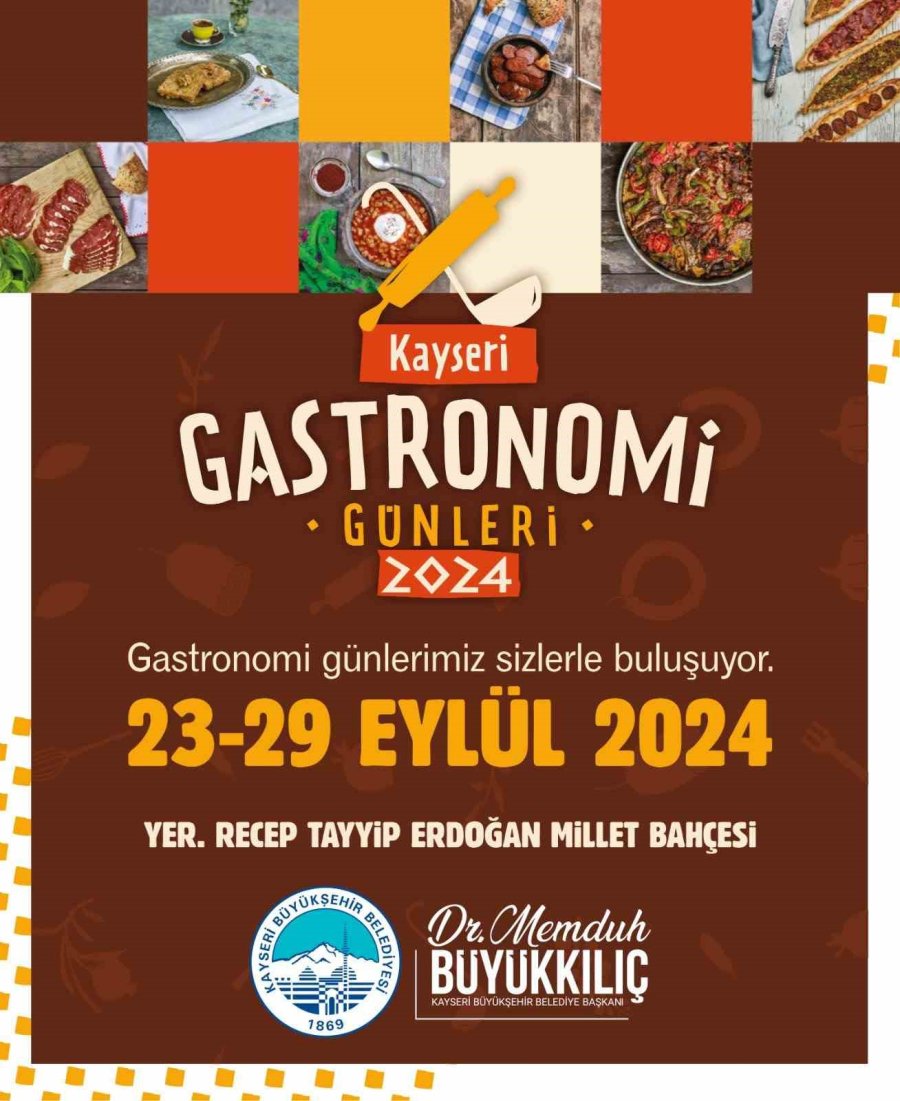 Büyükkılıç’tan Lezzet Şöleni Kayseri Gastronomi Günleri 2024 Müjdesi