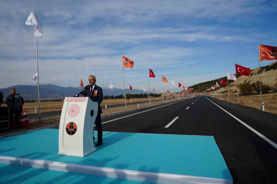 Bakan Uraloğlu: "iç Anadolu Ve Batı Akdeniz Arasında En Kısa Ulaşım İmkanını Tesis Ederek, Ülkemizin İç Kesimleriyle Güney Kesimi Arasında Daha Hızlı Ve Konforlu Ulaşımı Sağlamış Olacağız”