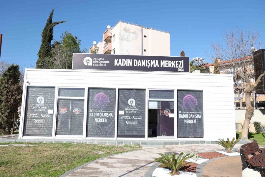 Antalya Büyükşehir Belediyesi Kadın Danışma Merkezi Hayata Geçirildi