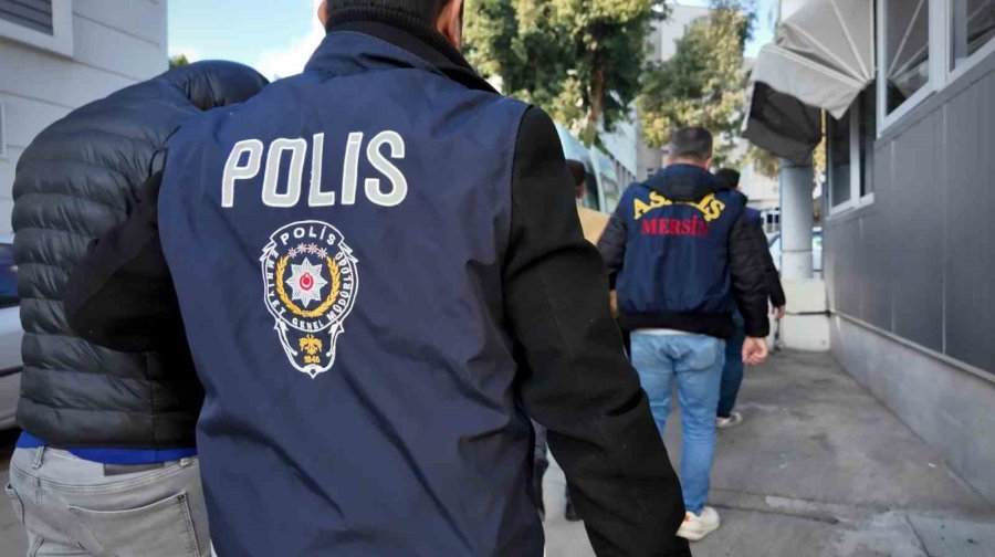 Mersin’de ’sazan Sarmalı’ Operasyonu: 7 Şüpheli Tutuklandı