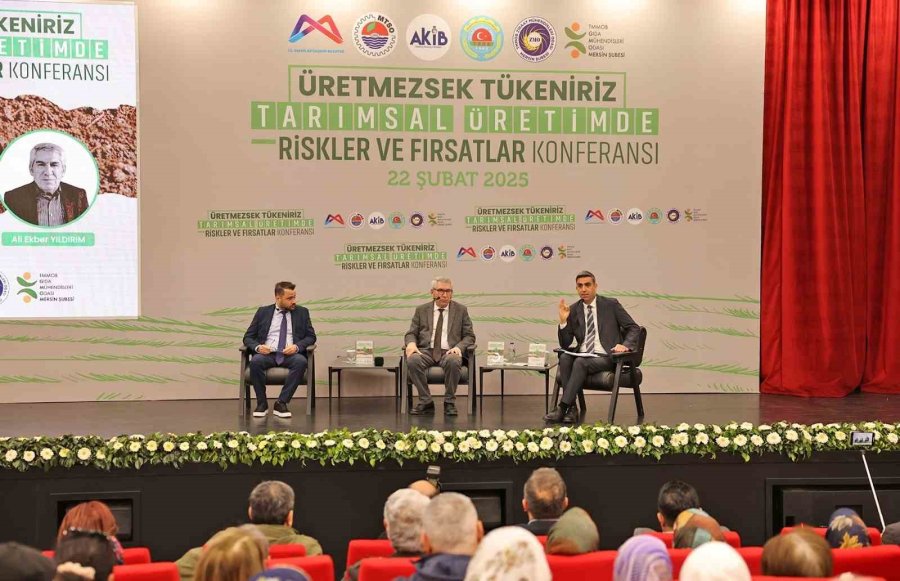 Mersin’de ’üretmezsek Tükeniriz Tarım Konferansı’ Düzenlendi