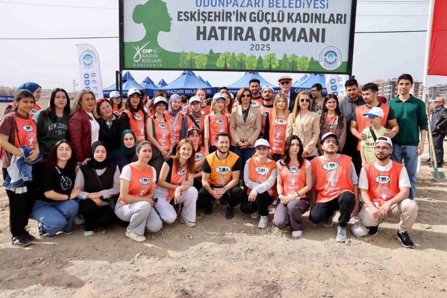 "eskişehir’in Güçlü Kadınları Hatıra Ormanı" Geleceğe Nefes Olacak